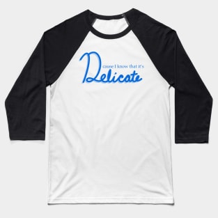 Delicate Lyrics Blue Baseball T-Shirt